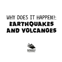 Cover image: Why Does It Happen?: Earthquakes and Volcanoes 9781682128961