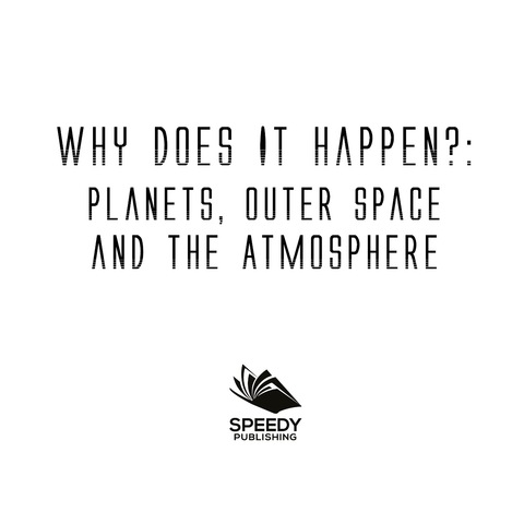 Cover image for book Why Does It Happen?: Planets, Outer Space and the Atmosphere