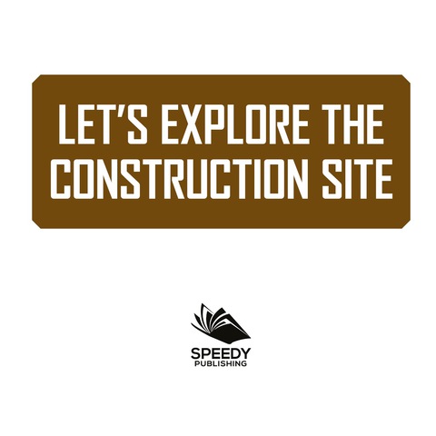 Cover image for book Let's Explore the Construction Site