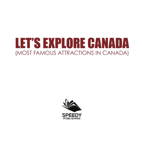 Cover image for book Let's Explore Canada (Most Famous Attractions in Canada)