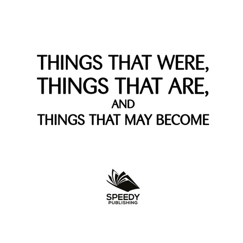 Cover image for book Things That Were, Things That Are, and Things That May Become
