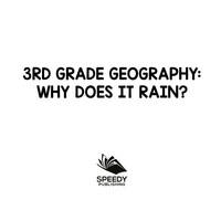صورة الغلاف: 3rd Grade Geography: Why Does it Rain? 9781682601518