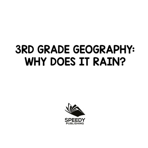 Cover image for book 3rd Grade Geography: Why Does it Rain?