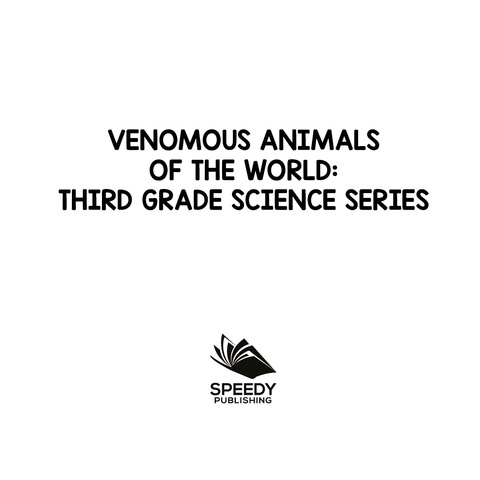 Cover image for book Venomous Animals of The World : Third Grade Science Series