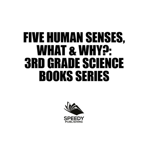Cover image for book Five Human Senses, What & Why? : 3rd Grade Science Books Series
