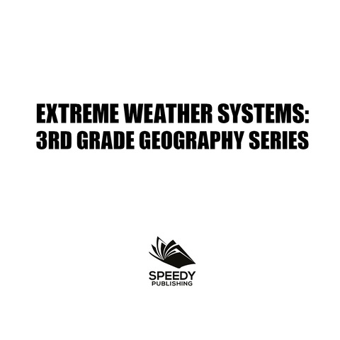 Cover image for book Extreme Weather Systems : 3rd Grade Geography Series