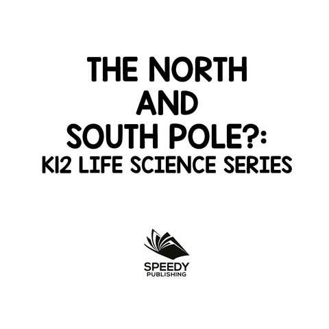 Cover image for book The North and South Pole? : K12 Life Science Series