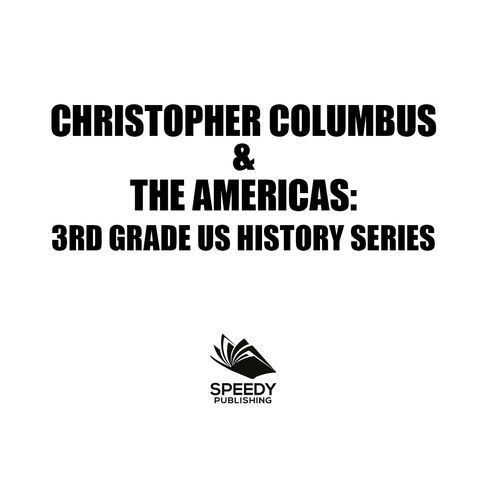 Cover image for book Christopher Columbus & the Americas : 3rd Grade US History Series