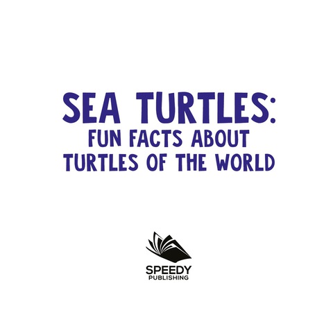 Cover image for book Sea Turtles: Fun Facts About Turtles of The World