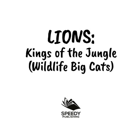 Cover image for book Lions: Kings of the Jungle (Wildlife Big Cats)