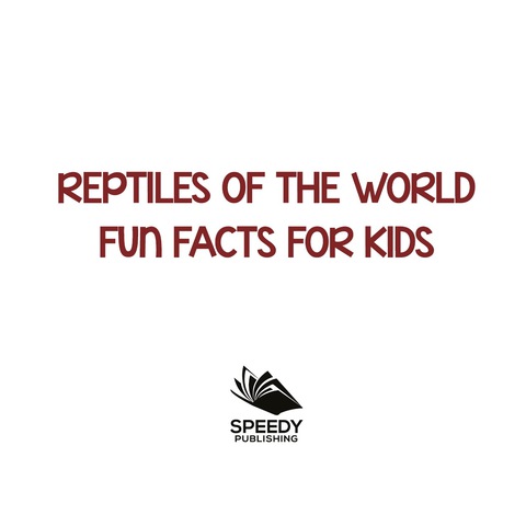 Cover image for book Reptiles of the World Fun Facts for Kids