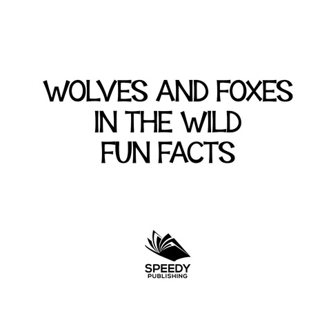 Cover image for book Wolves and Foxes in the Wild Fun Facts
