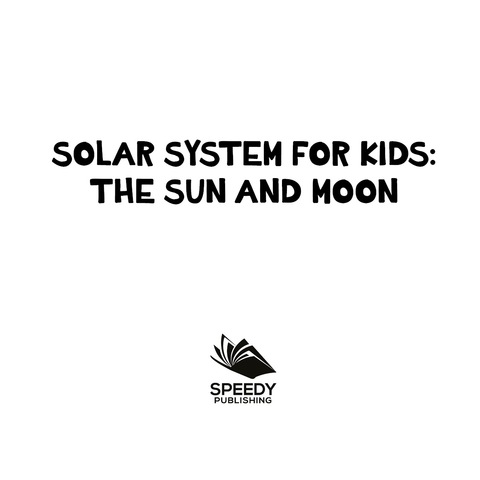 Cover image for book Solar System for Kids : The Sun and Moon