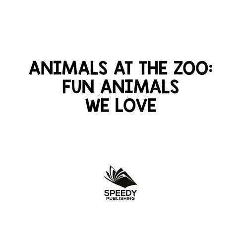 Cover image for book Animals at the Zoo: Fun Animals We Love