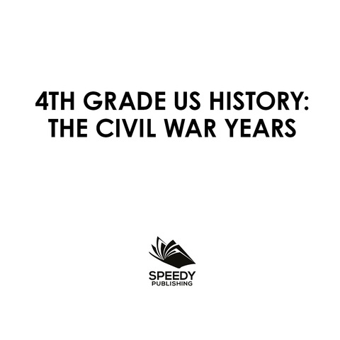 Cover image for book 4th Grade US History: The Civil War Years