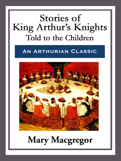 Cover image for book Stories of King Arthur's Knights