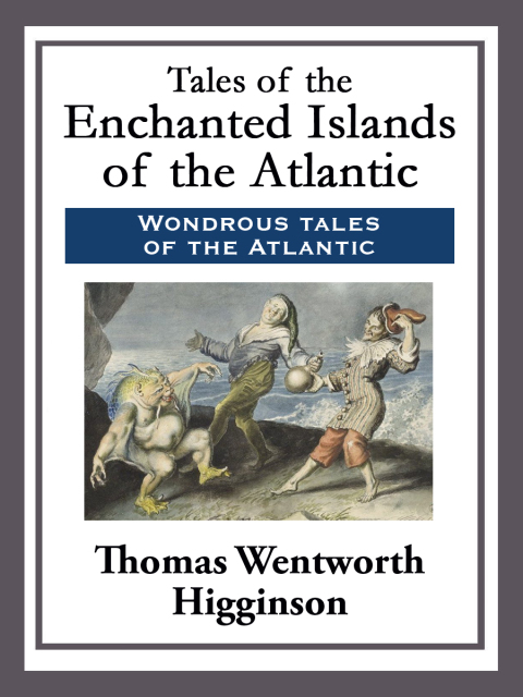 Cover image for book Tales of the Enchanted Islands of the Atlantic