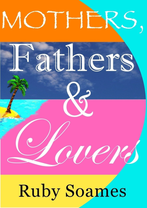 Cover image for book Mothers, Fathers & Lovers