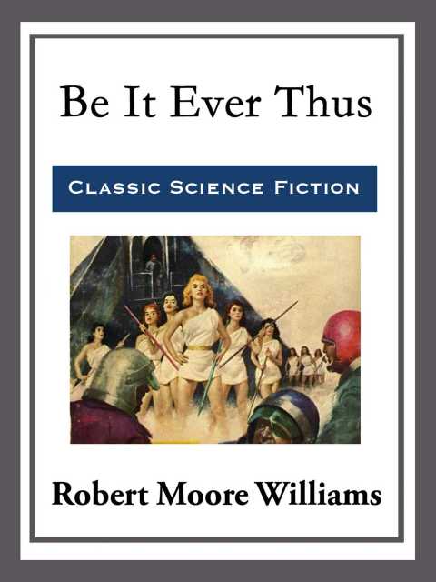 Cover image for book Be It Ever Thus