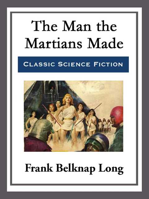 Cover image for book The Man the Martians Made