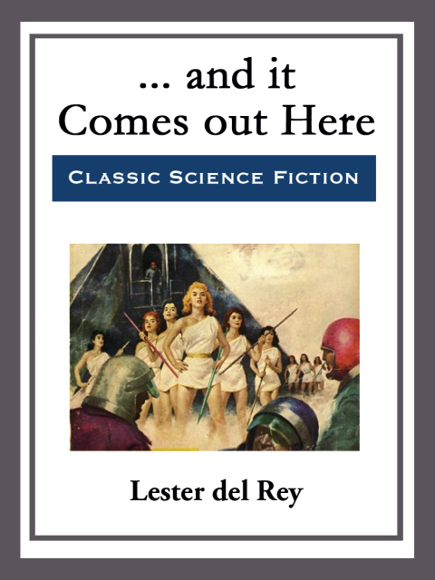 Cover image for book ... and it Comes out Here