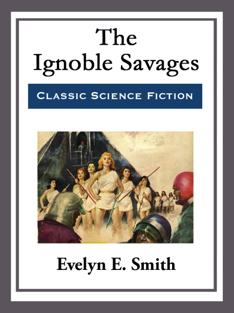 Cover image for book The Ignoble Savages