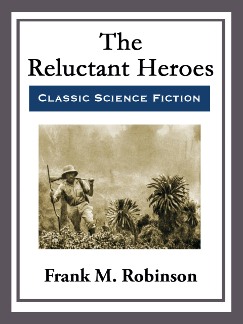 Cover image for book The Reluctant Heroes