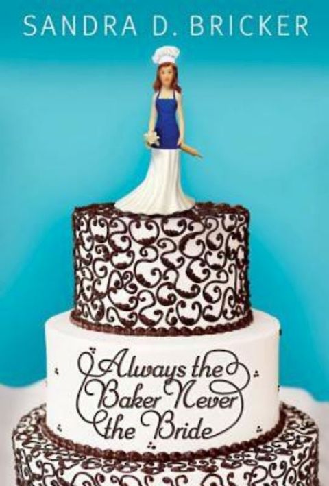 Cover image for book Always the Baker, Never the Bride