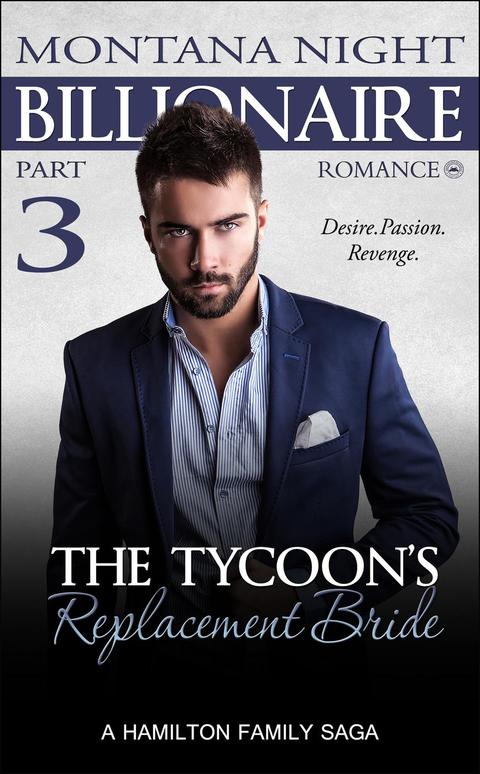 Cover image for book Billionaire Romance: The Tycoon's Replacement Bride - Part 3