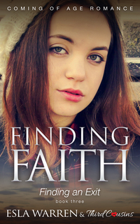 Cover image: Finding Faith - Finding an Exit (Book 3) Coming Of Age Romance 9781683057611