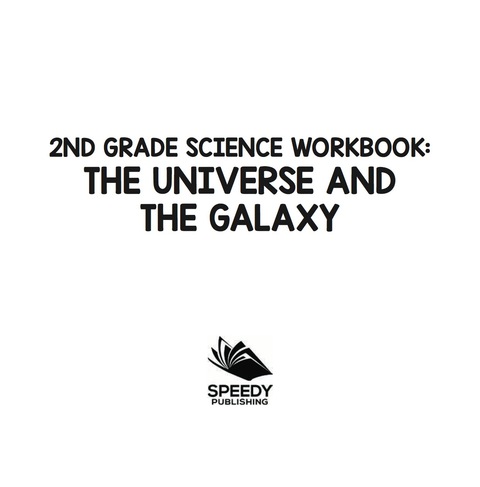 Cover image for book 2nd Grade Science Workbook: The Universe and the Galaxy