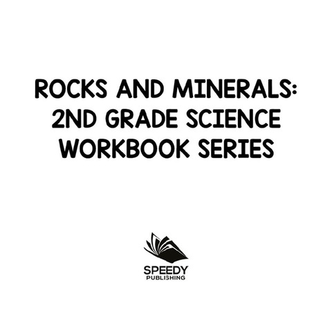 Cover image for book Rocks and Minerals : 2nd Grade Science Workbook Series