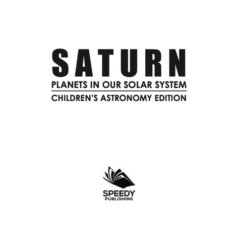 Cover image for book Saturn: Planets in Our Solar System | Children's Astronomy Edition