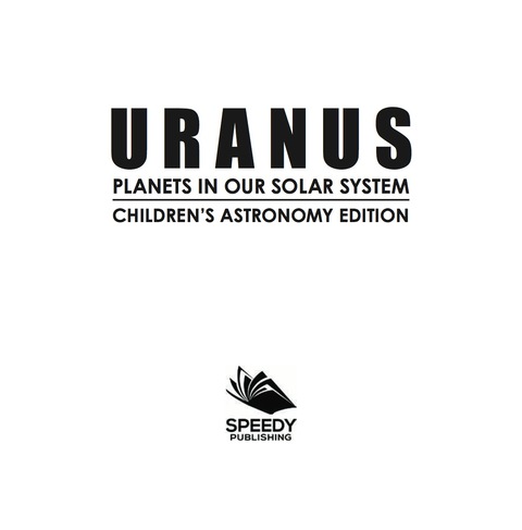 Cover image for book Uranus: Planets in Our Solar System | Children's Astronomy Edition