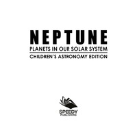 Titelbild: Neptune: Planets in Our Solar System | Children's Astronomy Edition 9781682805992
