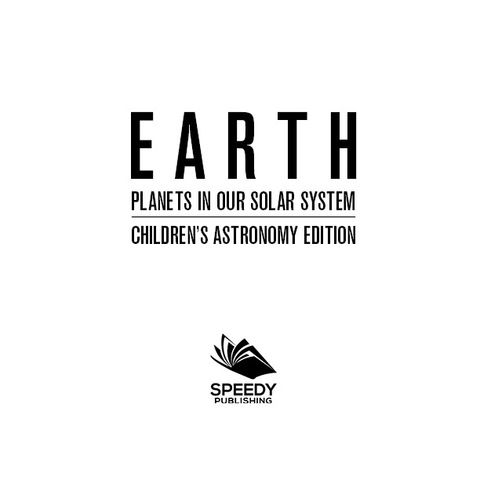 Cover image for book Earth: Planets in Our Solar System | Children's Astronomy Edition