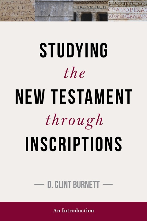 Cover image for book Studying the New Testament through Inscriptions
