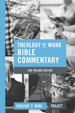 Theology of Work Bible Commentary, 1-volume edition