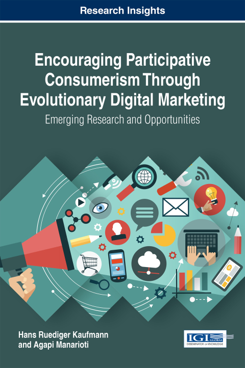 Cover image for book Encouraging Participative Consumerism Through Evolutionary Digital Marketing: Emerging Research and Opportunities
