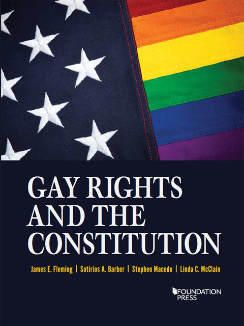 Cover image for book Fleming, Barber, Macedo, and McClain's Gay Rights and the Constitution