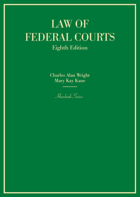 Cover image for book Wright and Kane's Law of Federal Courts