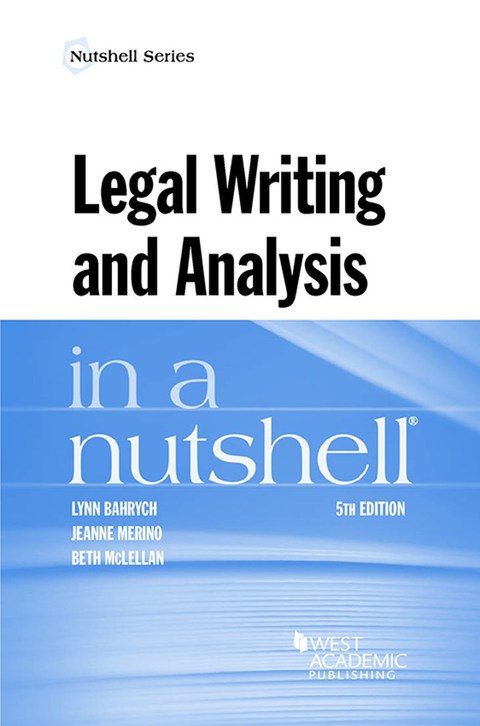 Cover image for book Bahrych, Merino, and McLellan's Legal Writing and Analysis in a Nutshell