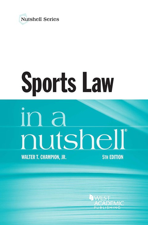 Cover image for book Champion's Sports Law in a Nutshell