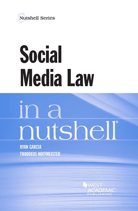 Cover image for book Garcia and Hoffmeister's Social Media Law in a Nutshell