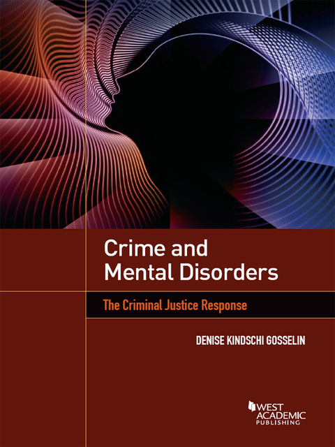 Cover image for book Gosselin's Crime and Mental Disorders: The Criminal Justice Response