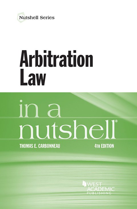 Cover image for book Carbonneau's Arbitration Law in a Nutshell