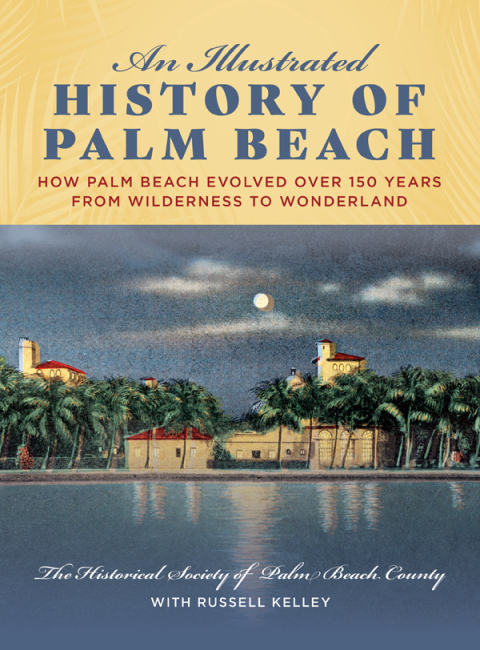 Cover image for book An Illustrated History of Palm Beach