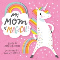 Cover image: My Mom Is Magical 9781419729621