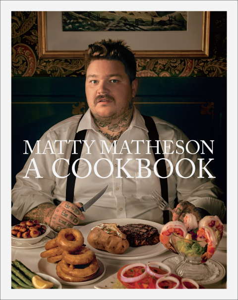 Cover image for book Matty Matheson: A Cookbook