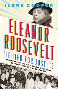 Cover image: Eleanor Roosevelt, Fighter for Justice 9781419736834